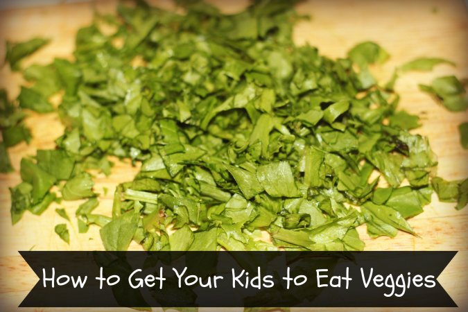 How to Get Your Kids to Eat Veggies