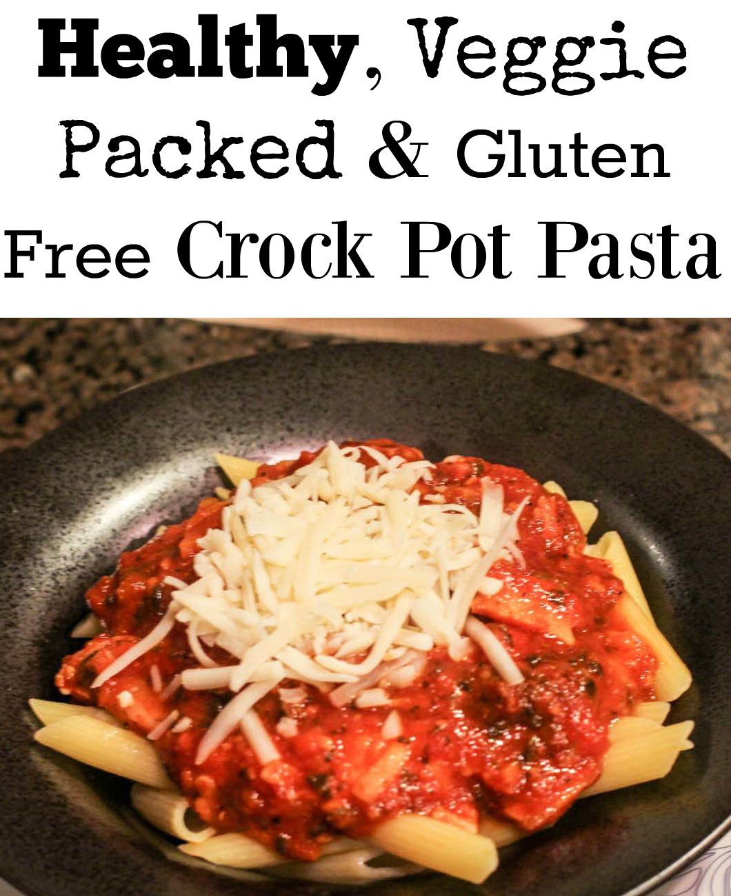Healthy Gluten-Free Crock Pot Pasta